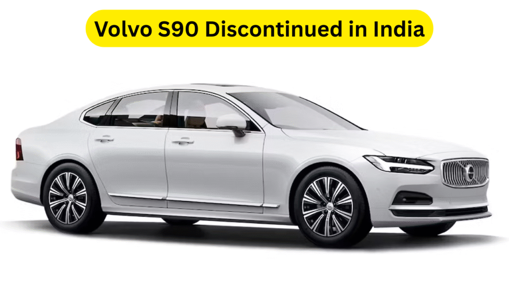 Volvo S90 Discontinued in India